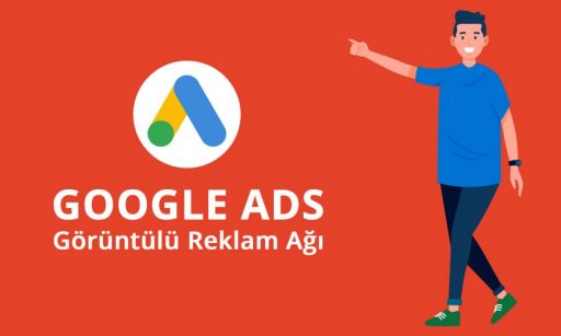 Google Ads Görüntülü Reklam Ağı